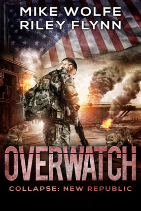 Post-Apocalyptic book cover design, ebook kindle amazon, Mike Wolfe Riley Flynn, Overwatch
