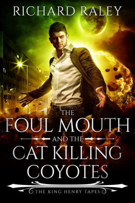 Urban Fantasy book cover design, ebook kindle amazon, Richard Raley, The Foul Mouth And The Cat Killing Coyotes
