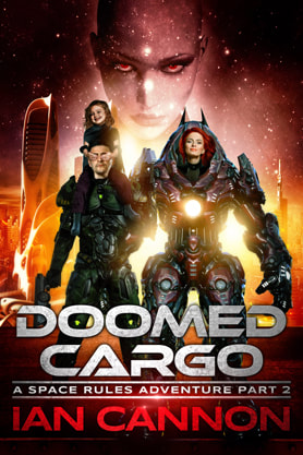 Science Fiction Fantasy book cover design , ebook kindle amazon, Ian Cannon, Doomed cargo