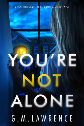 Thriller book cover design, ebook kindle amazon, G.M. Lawrence, You're not alone