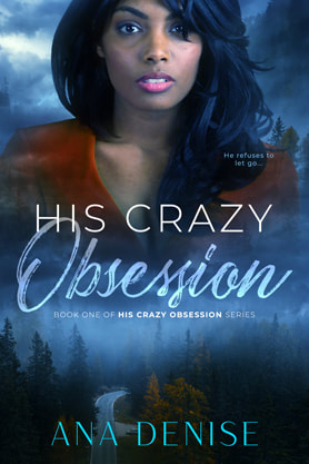 Thriller book cover design, ebook kindle amazon, Ana Denise, his crazy obsession