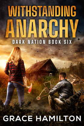 Post-Apocalyptic book cover design, ebook kindle amazon, Grace Hamilton, withastanding  anarchy
