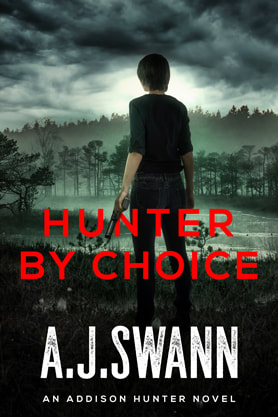 Thriller book cover design, ebook kindle amazon, AJ Swann, Hunter by choice