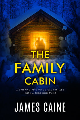 Thriller book cover design, ebook kindle amazon, James Caine, The  family cabin