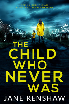 Thriller book cover design, ebook kindle amazon, Jane Renshaw, The Child Who Never Was