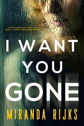 Thriller book cover design, ebook kindle amazon, Miranda Rijks, I Want You Gone
