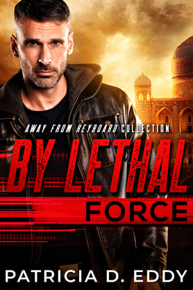 Romantic Suspense book cover design, Patricia D Eddy, By Lethal Force