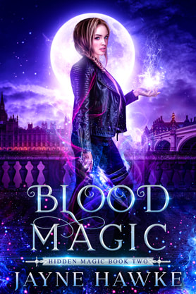 Urban Fantasy book cover design, ebook kindle amazon, Jayne Hawke, Blood Magic
