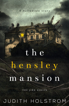 Thriller book cover design, ebook kindle amazon, Judith Holstrom, The Hansley mansion