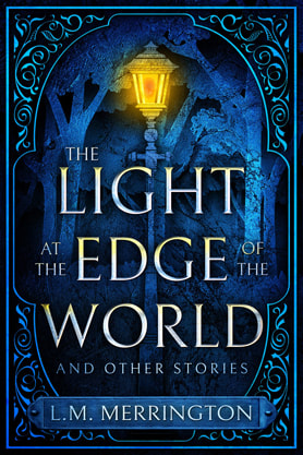 Epic Fantasy book cover design, ebook kindle amazon, LM Merrington, The Light at the Edge of the World