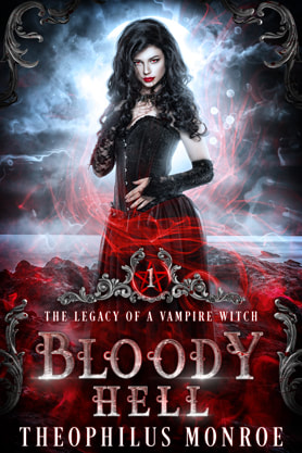 Urban Fantasy book cover design, ebook kindle amazon, Theophilus Monroe, Bloody hell