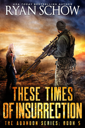 Post-Apocalyptic book cover design, ebook kindle amazon, Ryan Schow, These Times Of Insurrection