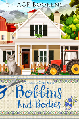 Cozy mystery book cover design, ebook kindle amazon, ACF Bookens, Bobbins and Bodies
