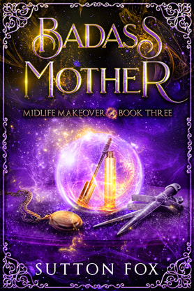 Fantasy book cover design, ebook, kindle, amazon cover, Sutton Fox, Badass Mother