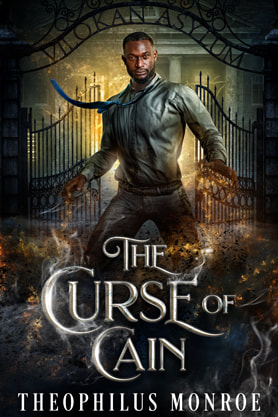 Urban Fantasy book cover design, ebook kindle amazon, Theophilus Monroe, The curse of cain