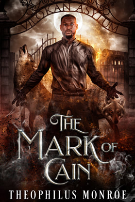 Urban Fantasy book cover design, ebook kindle amazon, Theophilus Monroe, The mark of Cain