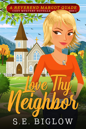 Cozy Mystery book cover design, ebook kindle amazon, SE Biglow,  Love thy neighbor
