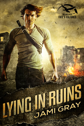Post-Apocalyptic book cover design, ebook, kindle, amazon, Jami Gray, Living in ruins