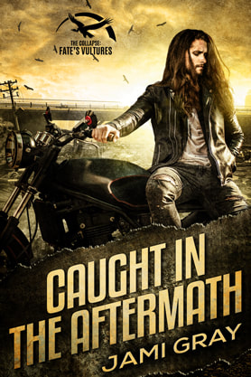 Post-Apocalyptic book cover design, ebook, kindle, amazon, Jami Gray, Caught in the aftermath