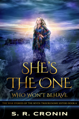Epic fantasy book cover design, ebook kindle amazon, SR Cronin, Shes The One Who wont behave