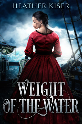 Historical book cover design, ebook kindle amazon, Heather Kiser,Weight of the water