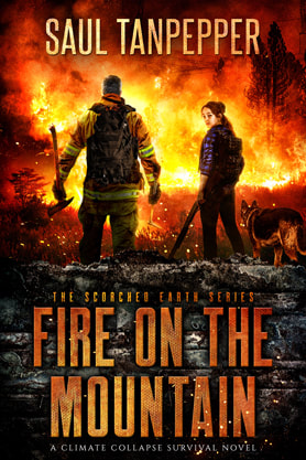 Post-Apocalyptic book cover design, ebook kindle amazon, Saul Tanpepper, Fire on the mountain