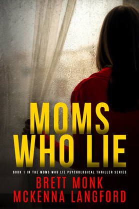 Thriller book cover design, ebook kindle amazon , Brett Monk, McKenna Langford, Moms who lie