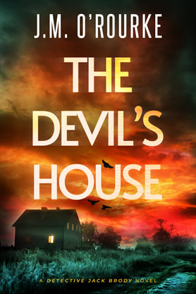 Thriller book cover design, ebook kindle amazon, J.M. O'rourke, The devils house